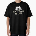 Football Is Life Soccer T-Shirt - Aesthetic Graphic Men Women - T-Shirt, Sweatshirt, Hoodie