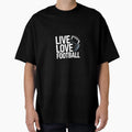 Live Love Football Great Gift Sport T-Shirt - Minimalist Print Men Women - T-Shirt, Sweatshirt, Hoodie