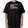 Brothers Beer Baseball What More Do T-Shirt - Streetwear Style for Adults - T-Shirt, Sweatshirt, Hoodie