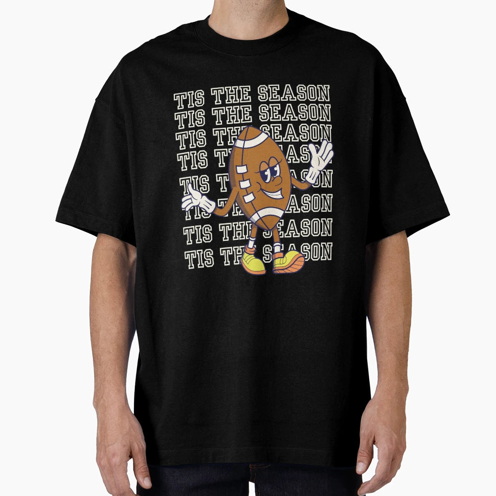 Tis Season Football Season Game T-Shirt - Casual Everyday Wear Men Women - T-Shirt, Sweatshirt, Hoodie
