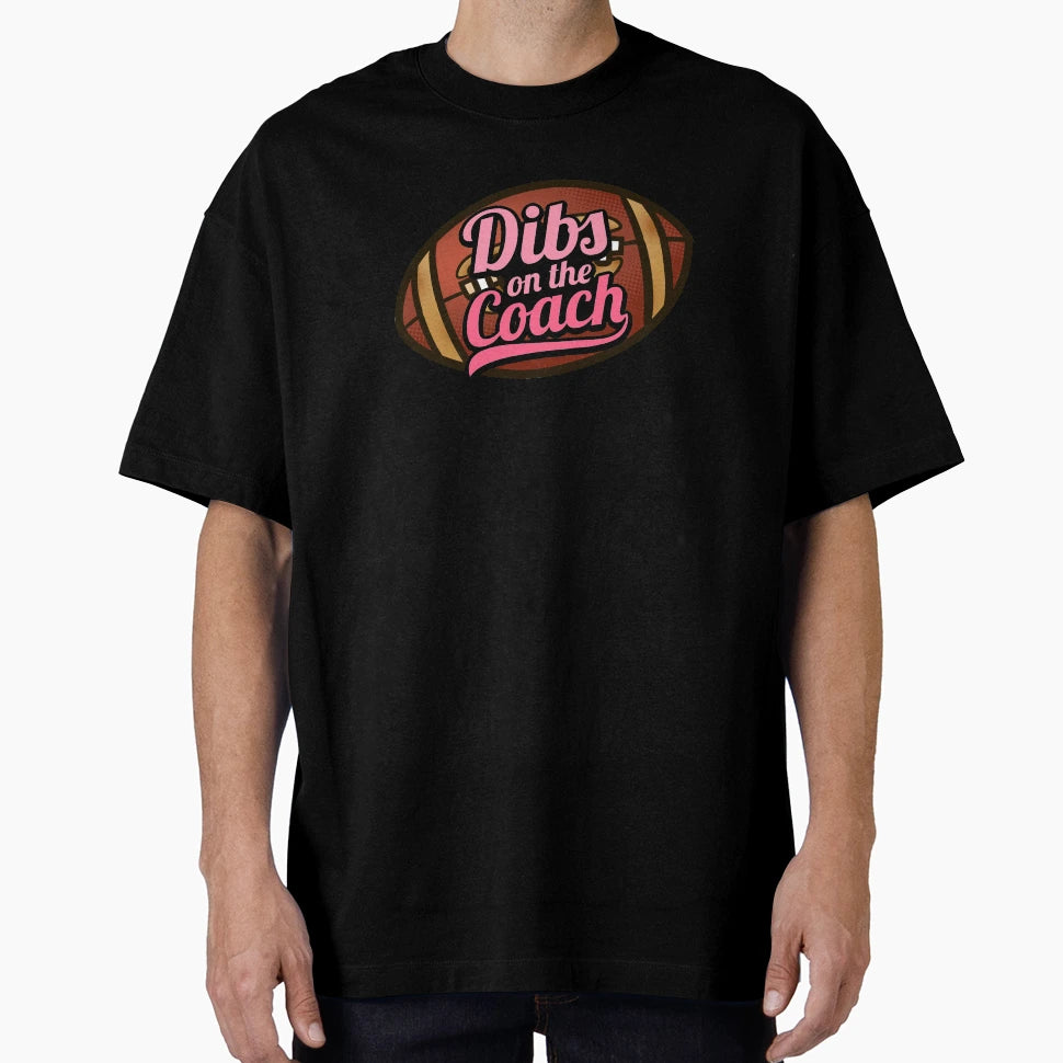 Dibs Coach American Football T-Shirt - Unique Graphic for Adults - T-Shirt, Sweatshirt, Hoodie