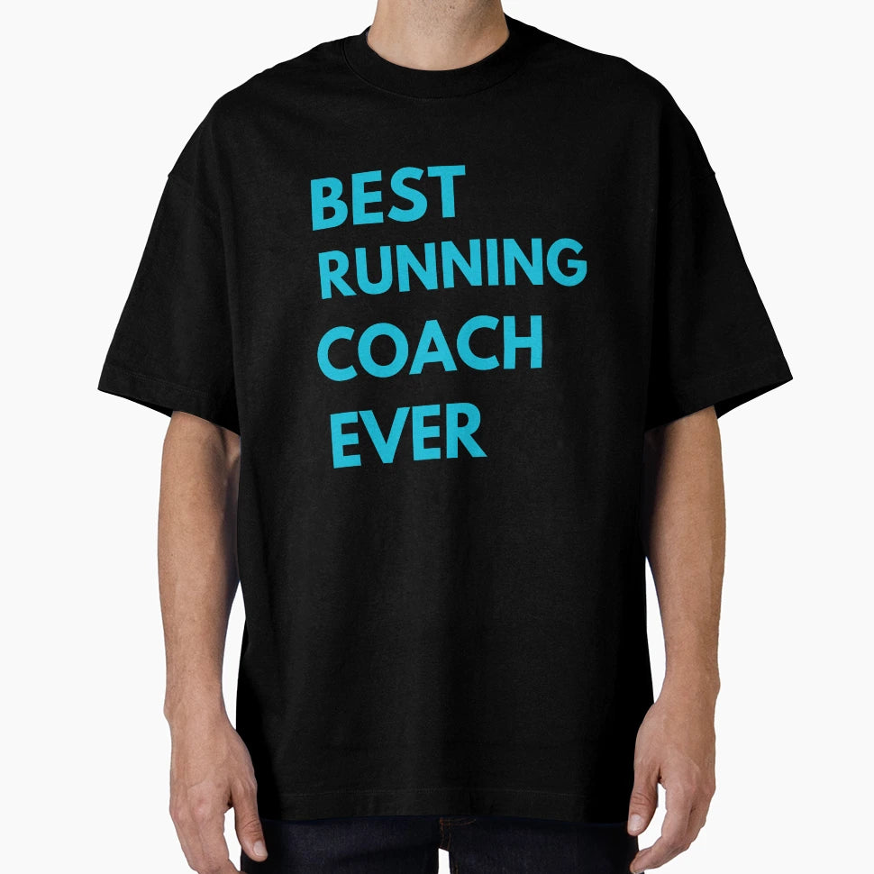 Best Running Coach Ever T-Shirt - Graphic Print Men Women - T-Shirt, Sweatshirt, Hoodie
