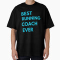 Best Running Coach Ever T-Shirt - Graphic Print Men Women - T-Shirt, Sweatshirt, Hoodie
