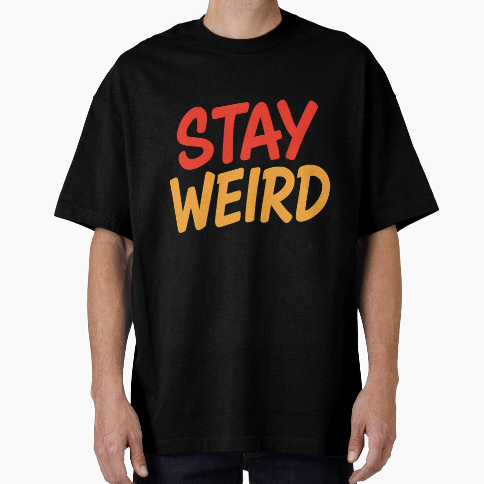 Stay Weird Graffiti Typography Bold Urban Street - Adult & Kids T-Shirts, Sweatshirts & Hoodies apparel design preview 1