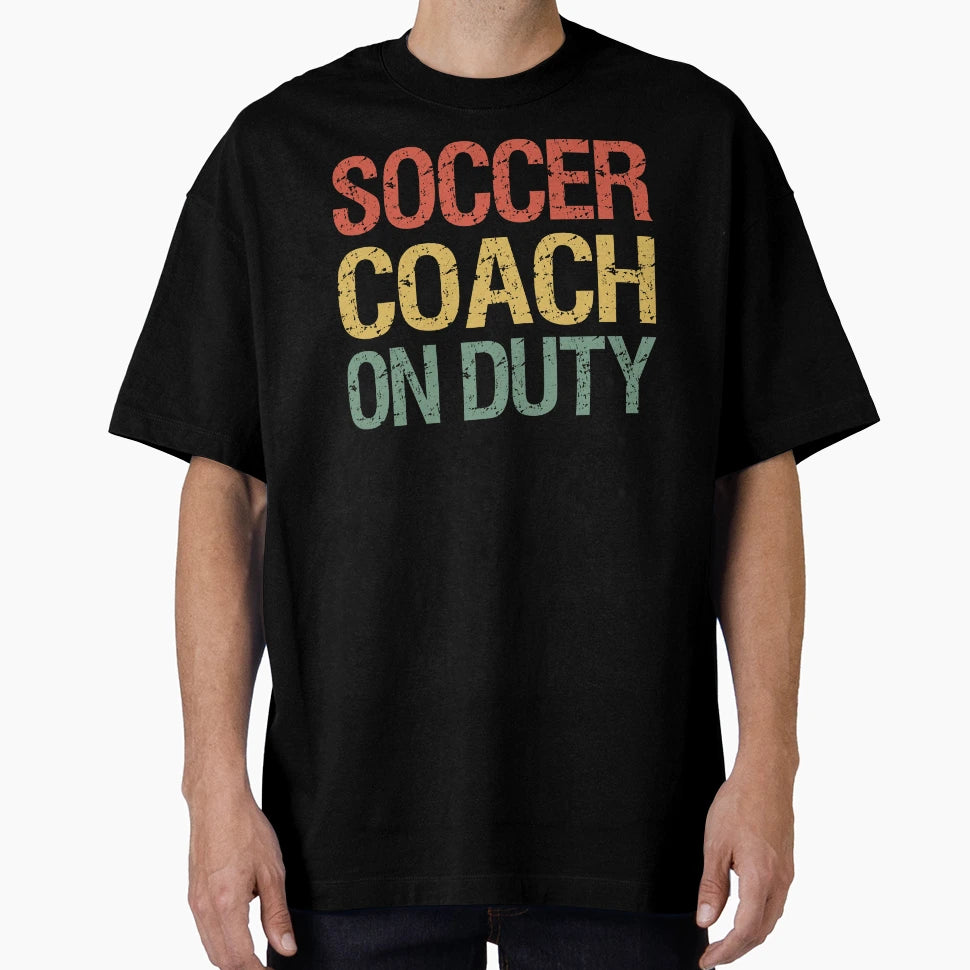 Soccer Coach Duty Ii T-Shirt - Unique Graphic Men Women - T-Shirt, Sweatshirt, Hoodie