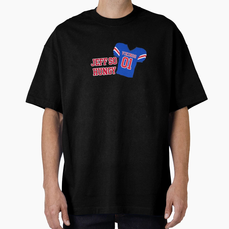 Bottoms Movie Jeff So Hungry T-Shirt - Casual Everyday Wear for Adults - T-Shirt, Sweatshirt, Hoodie