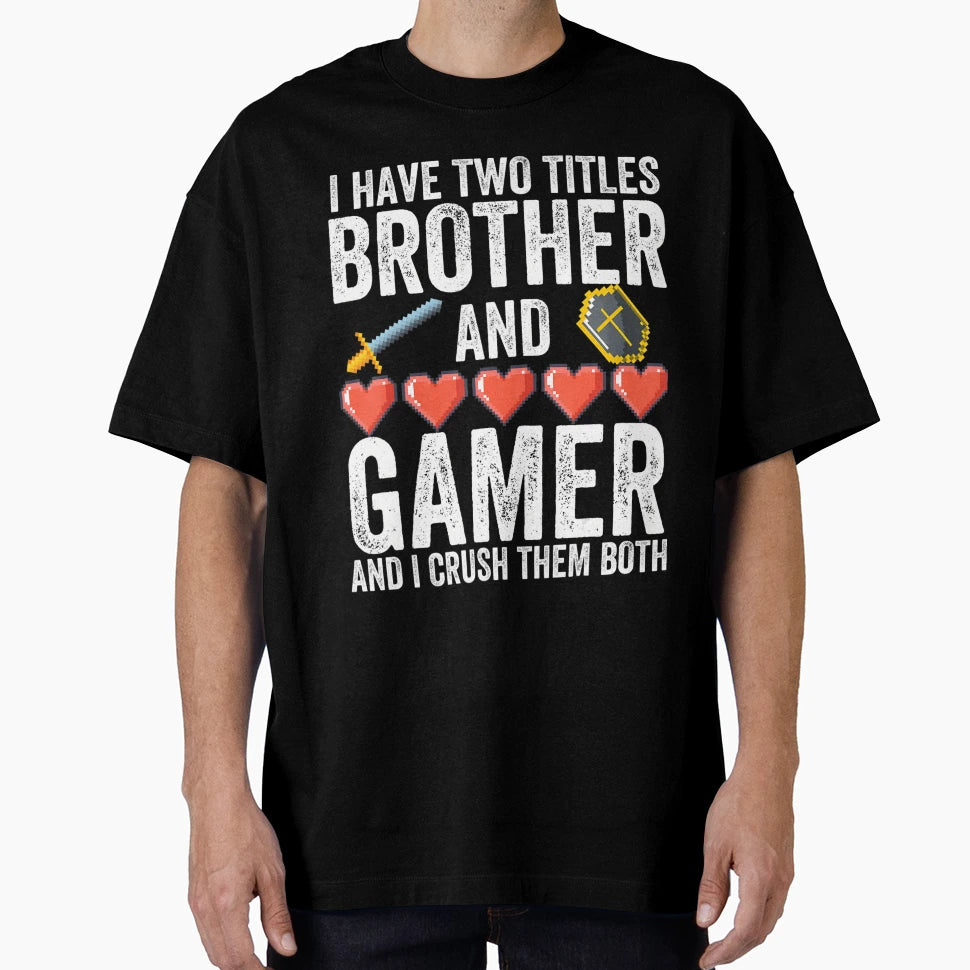 Or S Funny Gamer Video Games Brother T-Shirt - Minimalist Print Unisex - T-Shirt, Sweatshirt, Hoodie