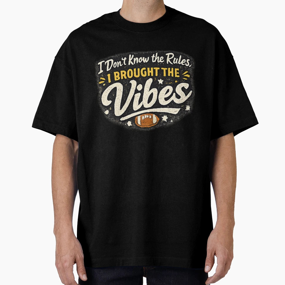 I Dont Know Rules I Brought Vibes T-Shirt - Fun Novelty Design for Adults - T-Shirt, Sweatshirt, Hoodie