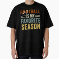 Football Is My Favorite Season T-Shirt - Minimalist Print Unisex - T-Shirt, Sweatshirt, Hoodie