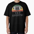 Yay Sports Fun Sports Sarcastic T-Shirt - Novelty Apparel Men Women - T-Shirt, Sweatshirt, Hoodie