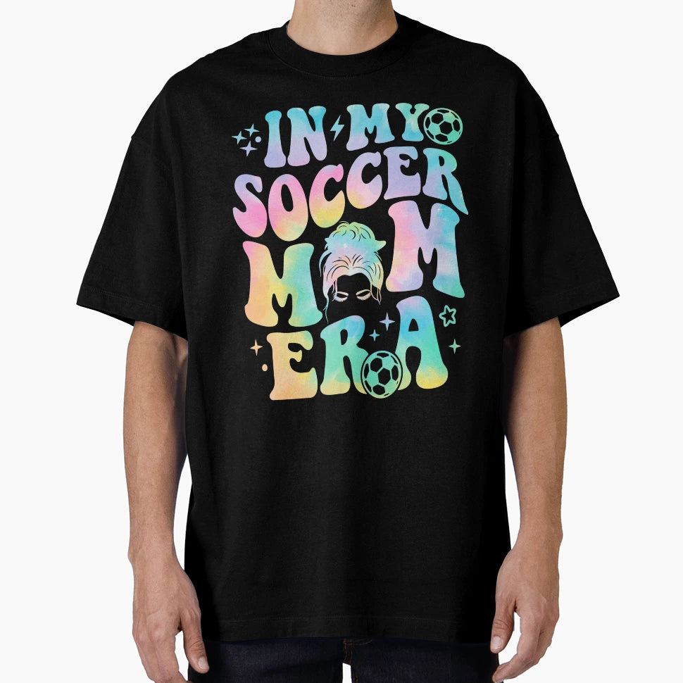 Funny My Soccer Mom Era Messy Bun T-Shirt - Fun Novelty Design for Adults - T-Shirt, Sweatshirt, Hoodie