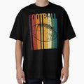Football Novelty T-Shirt - Streetwear Style Men Women - T-Shirt, Sweatshirt, Hoodie