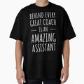 Behind Every Great Coach Is Amazing T-Shirt - Novelty Apparel for Adults - T-Shirt, Sweatshirt, Hoodie