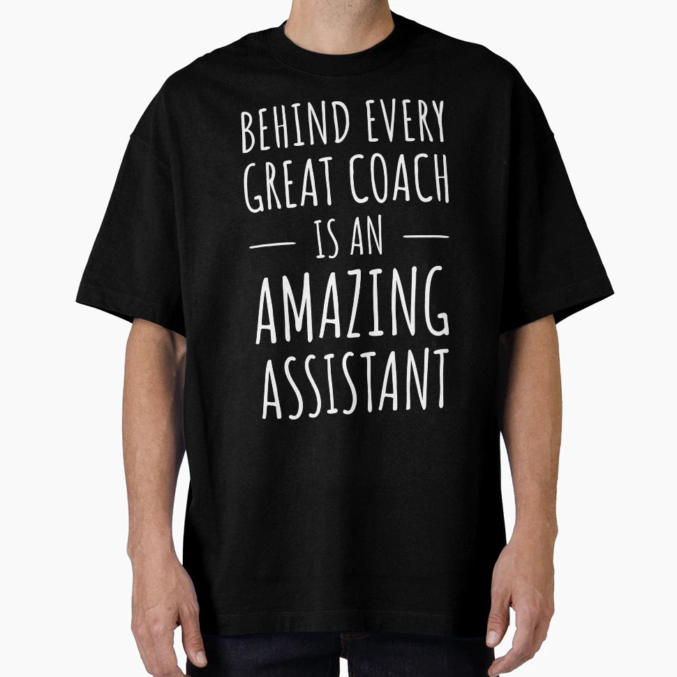 Behind Every Great Coach Is Amazing T-Shirt - Novelty Apparel for Adults - T-Shirt, Sweatshirt, Hoodie