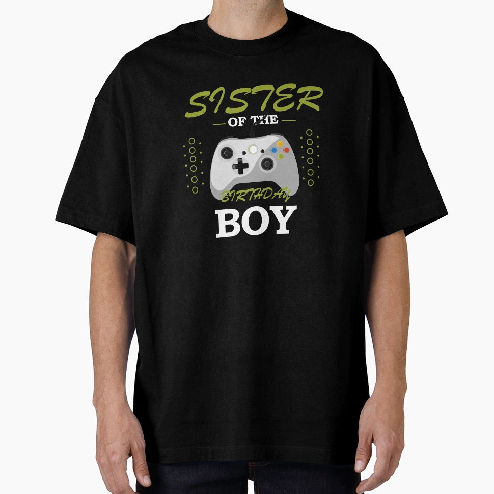 Sister Birthday Video Gamer Birthday T-Shirt - Trendy Graphic Men Women - T-Shirt, Sweatshirt, Hoodie