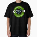 Certified Coach T-Shirt - Trendy Graphic Unisex - T-Shirt, Sweatshirt, Hoodie