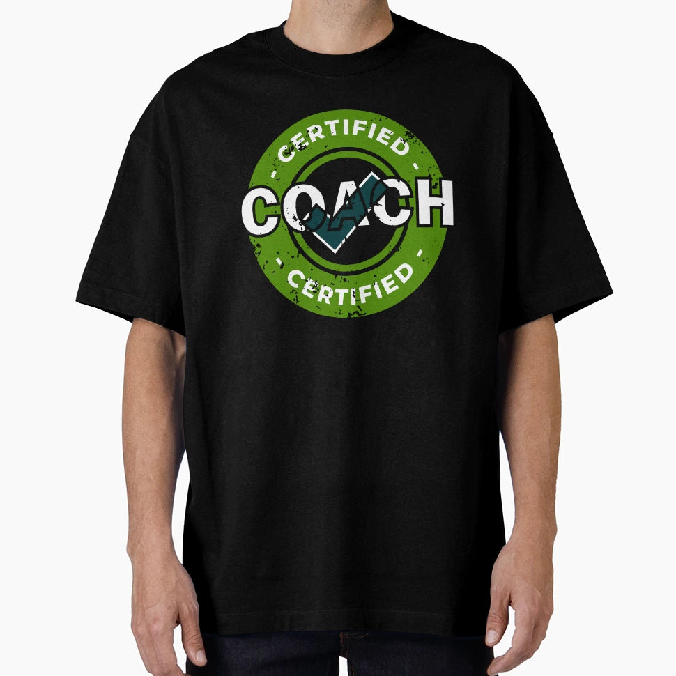 Certified Coach T-Shirt - Trendy Graphic Unisex - T-Shirt, Sweatshirt, Hoodie