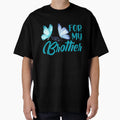 My Brother T-Shirt - Streetwear Style Men Women - T-Shirt, Sweatshirt, Hoodie