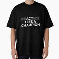 Motivational Practice Like Champion T-Shirt - Casual Everyday Wear Unisex - T-Shirt, Sweatshirt, Hoodie