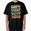 Bad girls good vibes by portrait4you - Adult & Kids T-Shirts, Sweatshirts & Hoodies apparel design preview 1