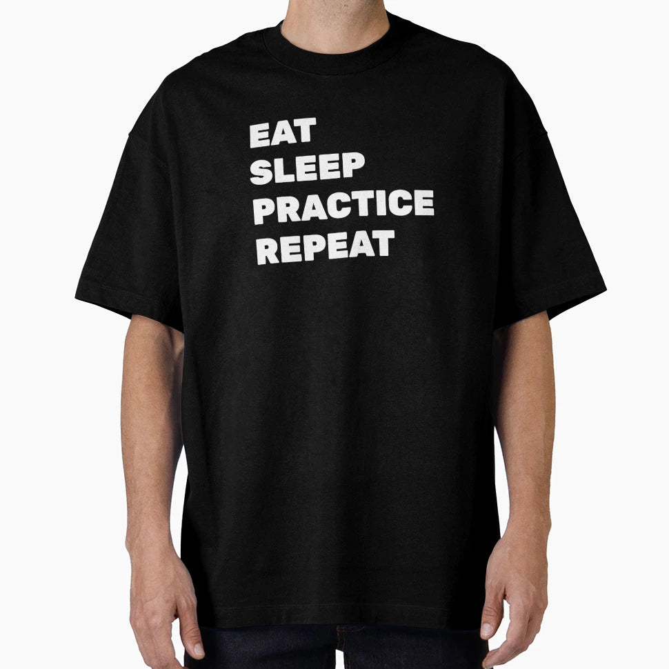 Eat Sleep Practice T-Shirt - Unique Graphic Unisex - T-Shirt, Sweatshirt, Hoodie