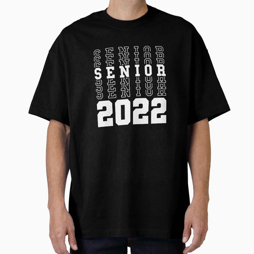 Senior 2022 T-Shirt - Trendy Graphic for Adults - T-Shirt, Sweatshirt, Hoodie