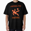 Football Pro T-Shirt - Trendy Graphic Men Women - T-Shirt, Sweatshirt, Hoodie