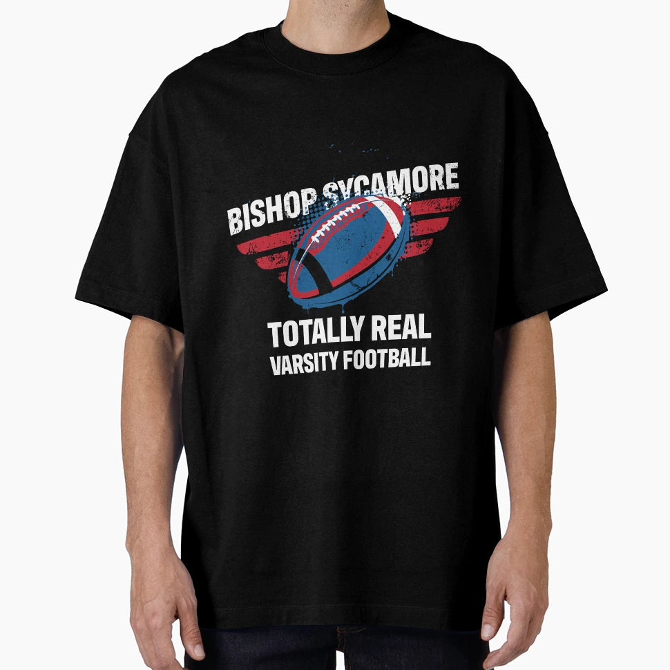 Bishop Sycamore Football Team Totally Real T-Shirt - Graphic Print Unisex - T-Shirt, Sweatshirt, Hoodie