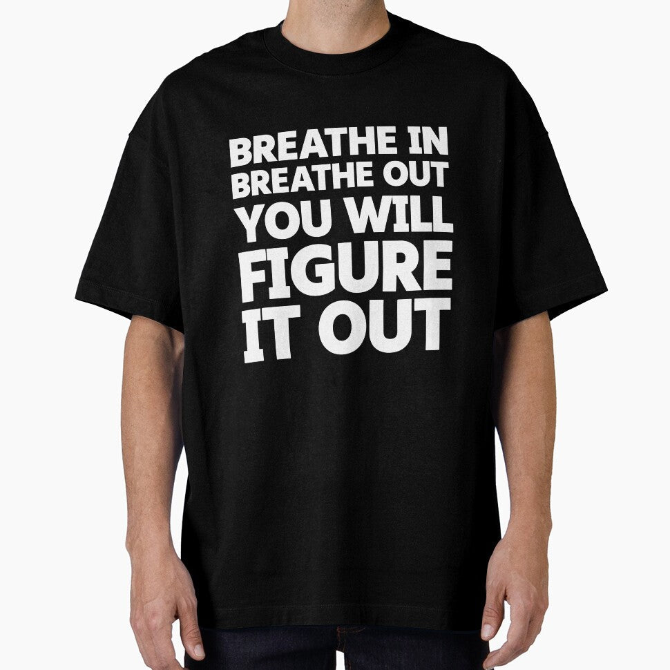 I will figure it out Motivation quote by saikonomichi - Adult & Kids T-Shirts, Sweatshirts & Hoodies apparel design preview 1