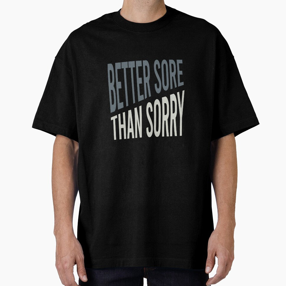 Fitness Better Sore than Sorry by whyitsme - Adult & Kids T-Shirts, Sweatshirts & Hoodies apparel design preview 1