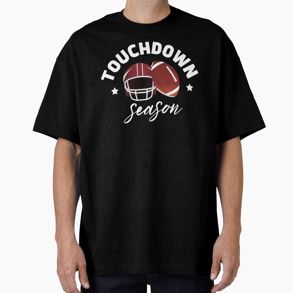 Touchdown Season T-Shirt - Novelty Apparel for Adults - T-Shirt, Sweatshirt, Hoodie