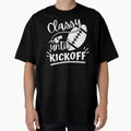 Classy Until Kickoff Football Football T-Shirt - Novelty Apparel Unisex - T-Shirt, Sweatshirt, Hoodie