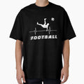 Football Soccer Sport That T-Shirt - Casual Everyday Wear for Adults - T-Shirt, Sweatshirt, Hoodie