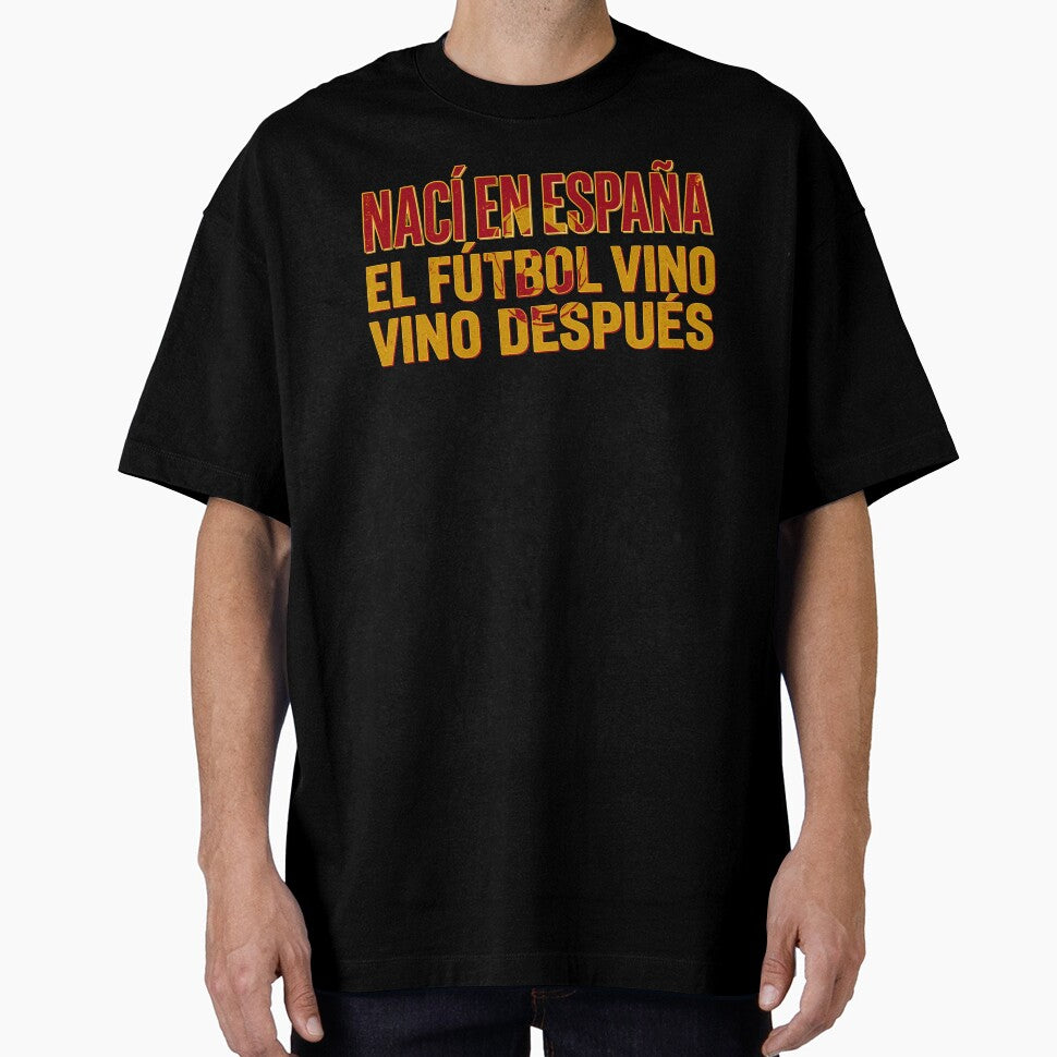 Spanish football came after by Redfield Universe - Adult & Kids T-Shirts, Sweatshirts & Hoodies apparel design preview 1
