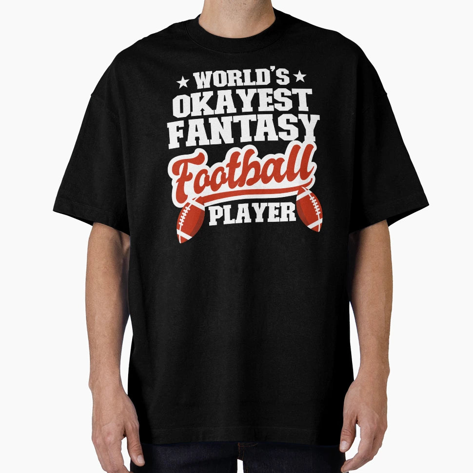 World S Okayest Fantasy Football T-Shirt - Minimalist Print Men Women - T-Shirt, Sweatshirt, Hoodie
