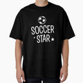Soccer Star T-Shirt - Unique Graphic Men Women - T-Shirt, Sweatshirt, Hoodie
