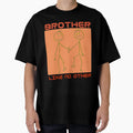 Brother Like No Other T-Shirt - Minimalist Print Unisex - T-Shirt, Sweatshirt, Hoodie