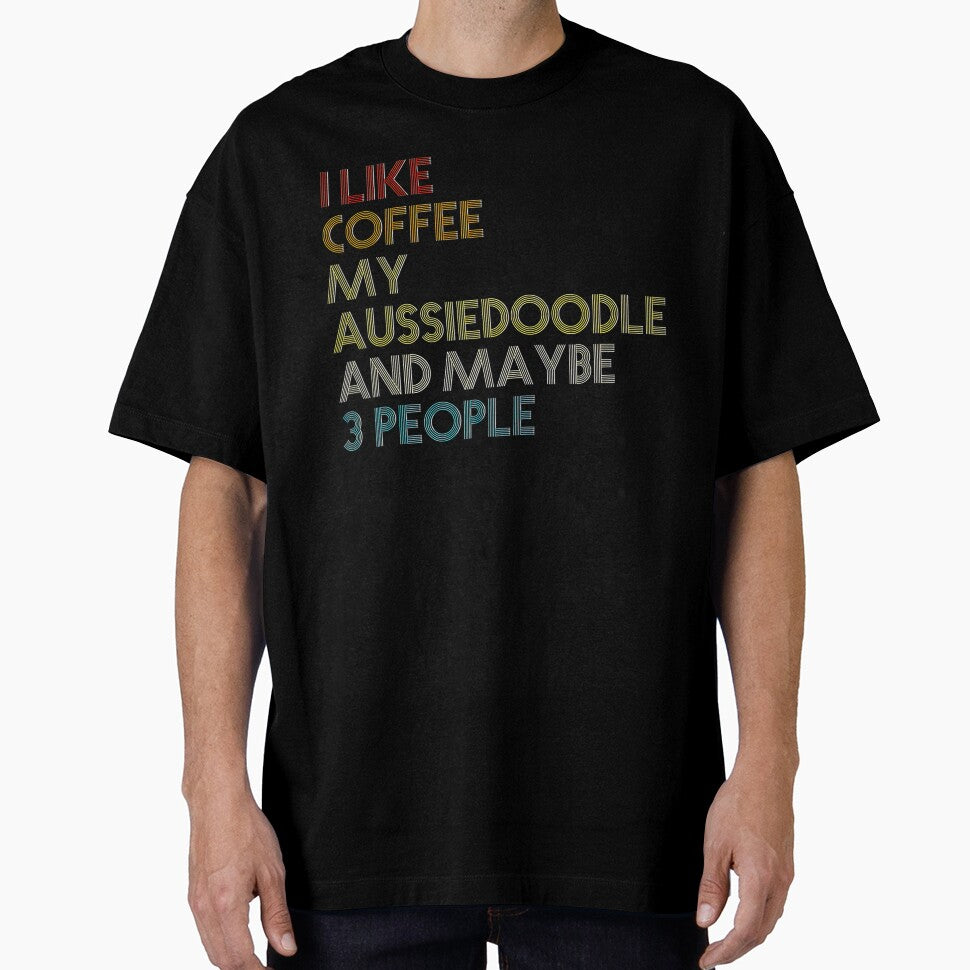 Aussiedoodle Dog Owner Coffee Lovers Quote Gift - Adult & Kids T-Shirts, Sweatshirts & Hoodies apparel design preview 1