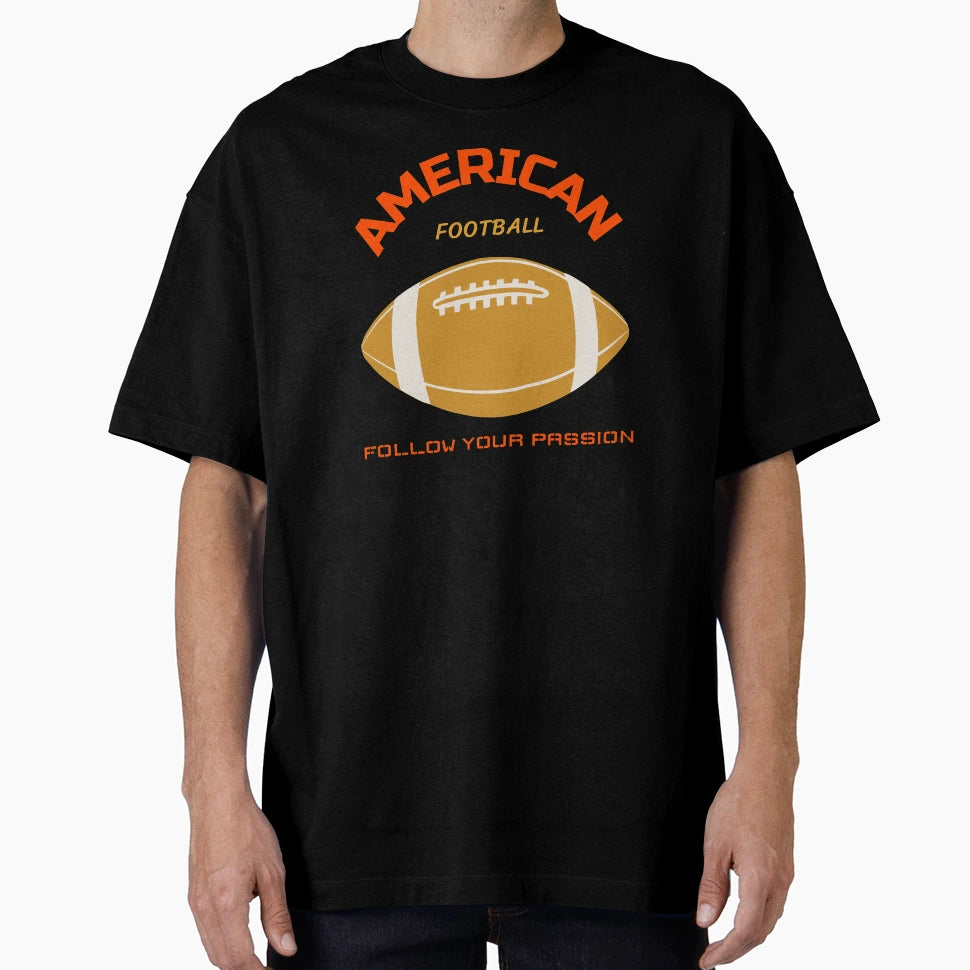 American Football Follow Your T-Shirt - Fun Novelty Design Men Women - T-Shirt, Sweatshirt, Hoodie