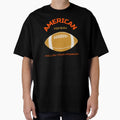 American Football Follow Your T-Shirt - Fun Novelty Design Men Women - T-Shirt, Sweatshirt, Hoodie