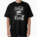 Funny Classy Until Kickoff Game Day T-Shirt - Minimalist Print Unisex - T-Shirt, Sweatshirt, Hoodie