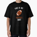 This Is My Football T-Shirt - Streetwear Style for Adults - T-Shirt, Sweatshirt, Hoodie