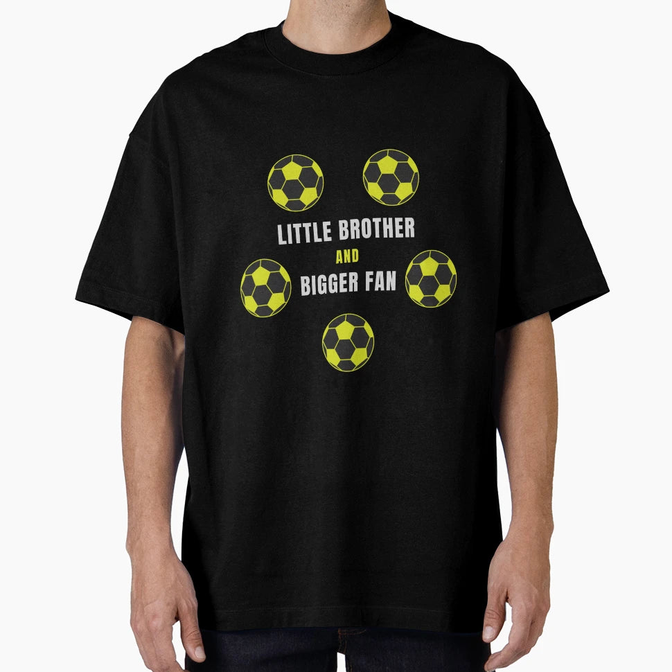 Little Brother And Biggest Fan T-Shirt - Casual Everyday Wear for Adults - T-Shirt, Sweatshirt, Hoodie