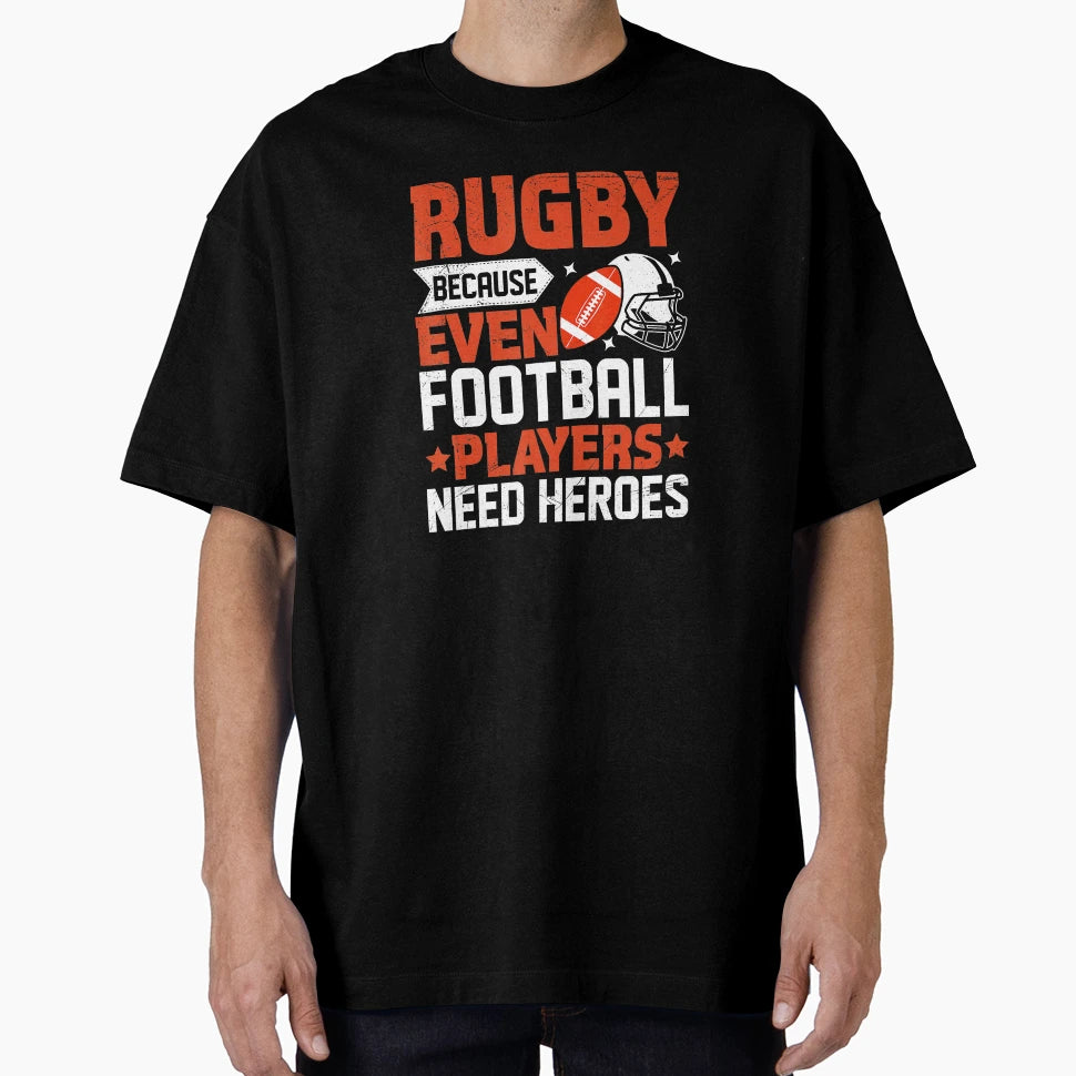 Rugby Because Even Football Players T-Shirt - Minimalist Print Men Women - T-Shirt, Sweatshirt, Hoodie