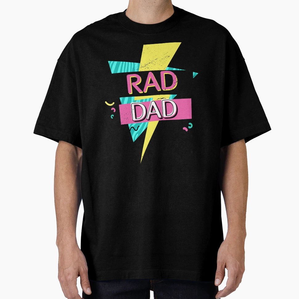 Rad Dad 90S T-Shirt - Custom Art Print Men Women - T-Shirt, Sweatshirt, Hoodie