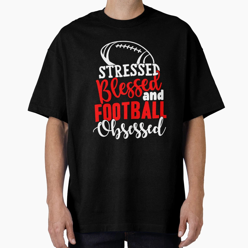 Funny Football Stress Blessed T-Shirt - Custom Art Print for Adults - T-Shirt, Sweatshirt, Hoodie