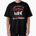 I Just Want To Drink Wine And Watch T-Shirt - Aesthetic Graphic Unisex - T-Shirt, Sweatshirt, Hoodie
