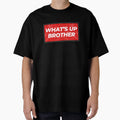 Whats Up Brother Sketch Tiktok Red T-Shirt - Casual Everyday Wear Unisex - T-Shirt, Sweatshirt, Hoodie