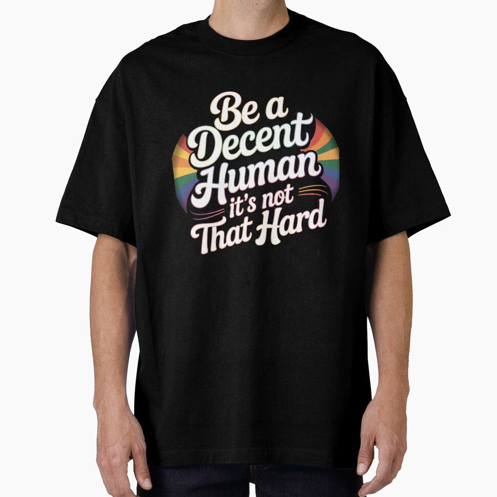 Be A Decent Human It`s Not That Hard by Redgiant87x - Adult & Kids T-Shirts, Sweatshirts & Hoodies apparel design preview 1