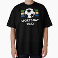 Sports Day T-Shirt - Streetwear Style Men Women - T-Shirt, Sweatshirt, Hoodie